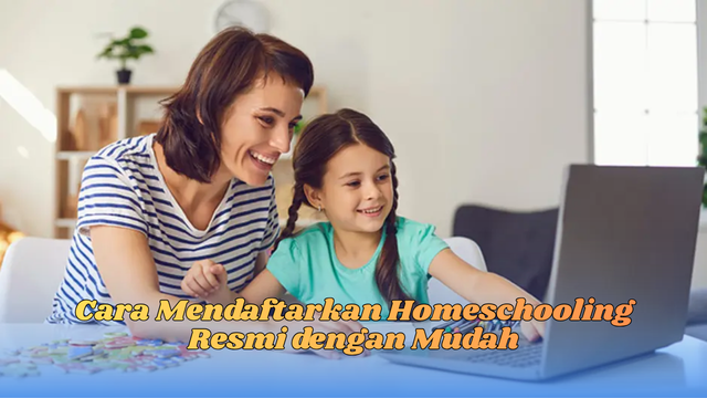 Cara mendaftarkan homeschooling resmi