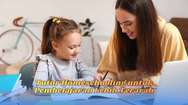 Tutor Homeschooling untuk Pembelajaran Lebih Terarah
