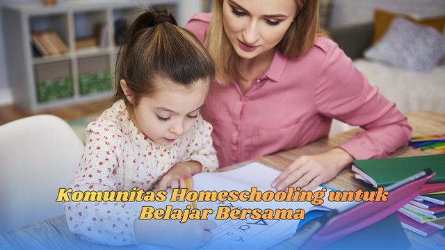Komunitas Homeschooling untuk Belajar Bersama